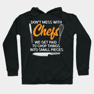 Don't Mess With Chefs Hoodie